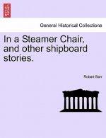 In a Steamer Chair, and Other Shipboard Stories.