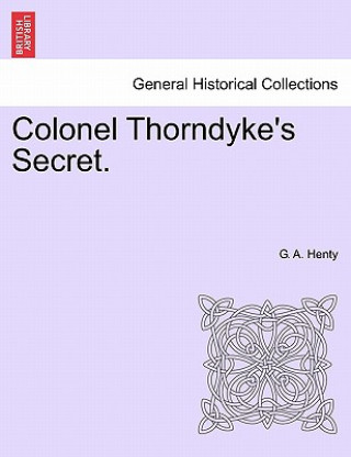 Colonel Thorndyke's Secret.