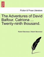 Adventures of David Balfour. Catriona ... Twenty-Ninth Thousand.
