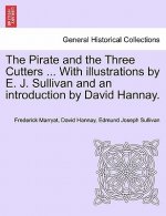 Pirate and the Three Cutters ... with Illustrations by E. J. Sullivan and an Introduction by David Hannay.