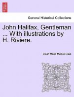 John Halifax, Gentleman ... With illustrations by H. Riviere.