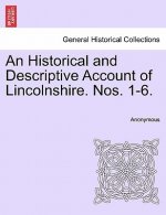 Historical and Descriptive Account of Lincolnshire. Nos. 1-6.