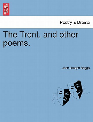 Trent, and Other Poems.