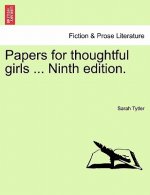 Papers for Thoughtful Girls ... Ninth Edition.
