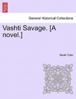 Vashti Savage. [A Novel.]