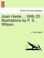 Joan Haste ... with 20 Illustrations by F. S. Wilson.