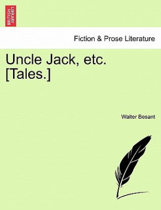 Uncle Jack, Etc. [Tales.]