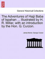 Adventures of Hajji Baba of Ispahan ... Illustrated by H. R. Millar, with an introduction by the Hon. G. Curzon.