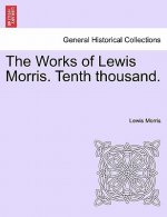 Works of Lewis Morris. Tenth Thousand.