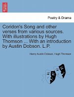 Coridon's Song and Other Verses from Various Sources. with Illustrations by Hugh Thomson ... with an Introduction by Austin Dobson. L.P.