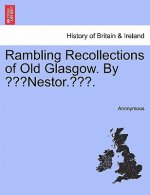 Rambling Recollections of Old Glasgow. by 