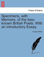 Specimens, with Memoirs, of the Less-Known British Poets. with an Introductory Essay.