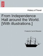 From Independence Hall Around the World. [With Illustrations.]