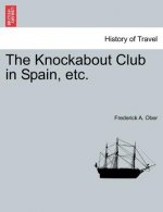 Knockabout Club in Spain, Etc.