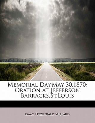 Memorial Day, May 30,1870