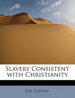 Slavery Consistent with Christianity