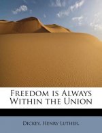 Freedom Is Always Within the Union