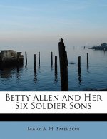 Betty Allen and Her Six Soldier Sons