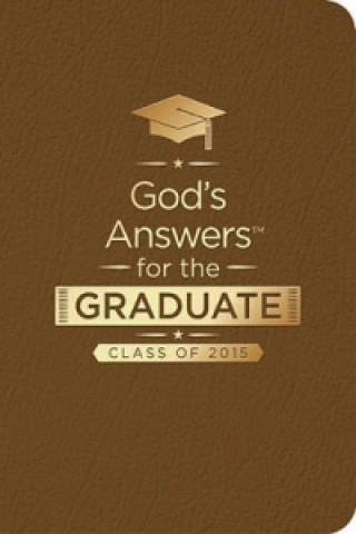 God's Answers for the Graduate: Class of 2015 - Brown