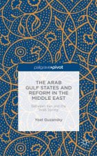 Arab Gulf States and Reform in the Middle East