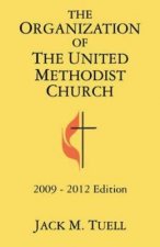 Organization of the United Methodist Church 2009-2012 Edition