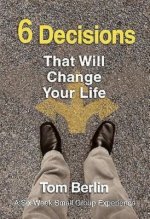 6 Decisions That Will Change Your Life Participant WorkBook