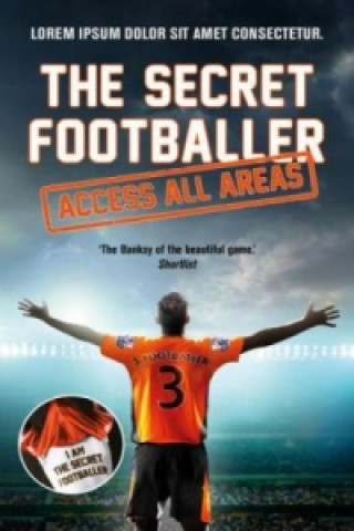 Secret Footballer: Access All Areas