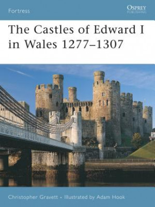 Castles of Edward I in Wales 1277-1307