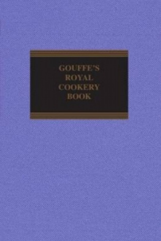 Gouffe's Royal Cookery Book