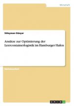 Ansatze zur Optimierung der Leercontainerlogistik im Hamburger Hafen