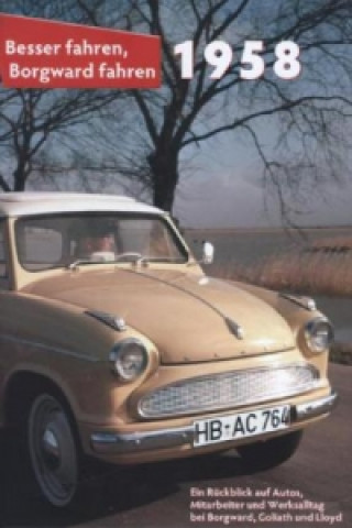 Besser fahren, Borgward fahren, 1958
