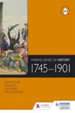 Making Sense of History: 1745-1901