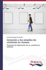 Iniciacion a los estudios de visitantes en museos