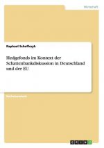 Hedgefonds im Kontext der Schattenbankdiskussion in Deutschland und der EU