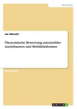 OEkonomische Bewertung automobiler Antriebsarten und Mobilitatsformen