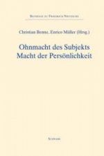 Ohnmacht des Subjekts - Macht der Persönlichkeit
