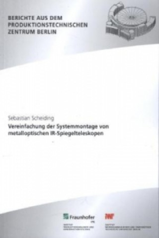 Vereinfachung der Systemmontage von metalloptischen IR-Spiegelteleskopen.