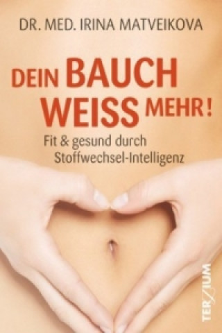 Dein Bauch weiss mehr!