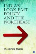 India's Look East Policy and the Northeast