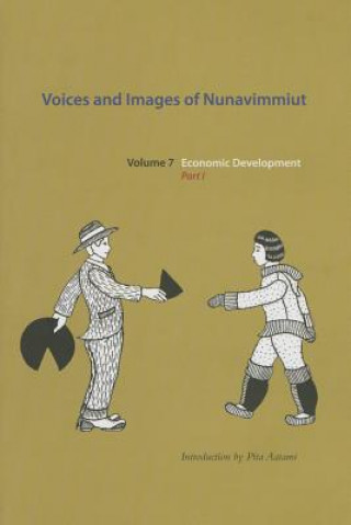 Voices and Images of Nunavimmiut, Volume 7