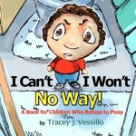 I Can´t, I Won´t, No Way!