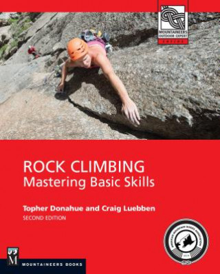 Rock Climbing: Mastering Basic Skills