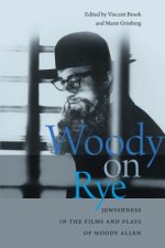 Woody on Rye - Jewishness in the Films and Plays of Woody Allen