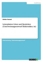 Leiterplatten Löten und Bestücken (Unterweisungsentwurf Elektroniker, -in)