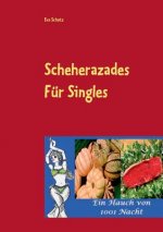 Scheherazades Rezepte fur Singles