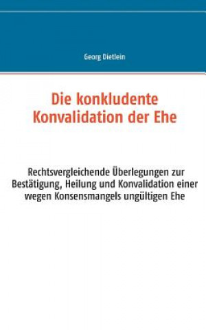 konkludente Konvalidation der Ehe