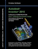 Autodesk Inventor 2015 - Aufbaukurs Konstruktion