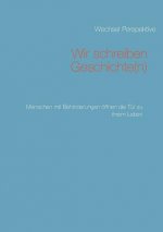Wir schreiben Geschichte(n)