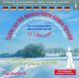 600 Deutsch-Vokabeln für Türkischsprechende spielerisch erlernt, 1 Audio-CD. Türkler icin 600 Almance kelime kolayca ögrenildi, 1 Audio-CD. Tl.1
