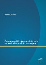 Chancen und Risiken des Internets als Vertriebskanal fur Neuwagen